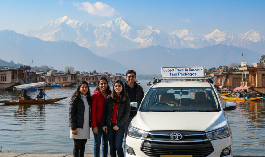 Budget Travel in Kashmir: 7 Taxi Packages for Smart Savings 1 Budget Travel in Kashmir: 7 Taxi Packages for Smart Savings