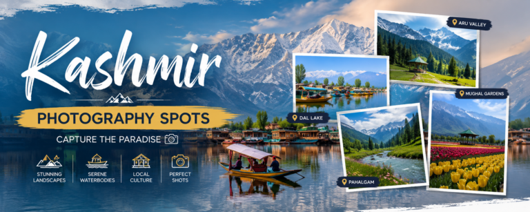 20 Best Photography Spots in Kashmir for Stunning Shots