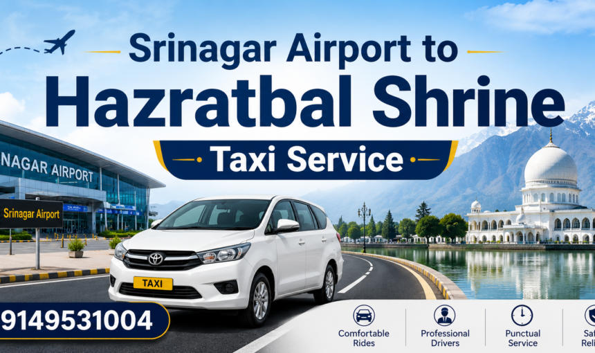 Srinagar Airport to Hazratbal Shrine Taxi Service Fare, Distance and Booking Guide 4 Srinagar Airport to Hazratbal Shrine Taxi Service Fare, Distance and Booking Guide