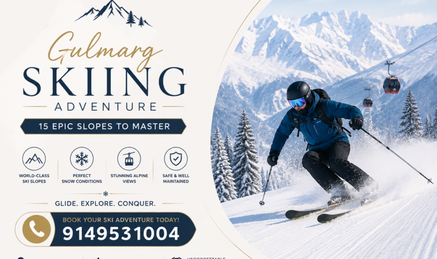 Gulmarg Skiing Adventure — 15 Epic Slopes to Master 3 Gulmarg Skiing Adventure — 15 Epic Slopes to Master